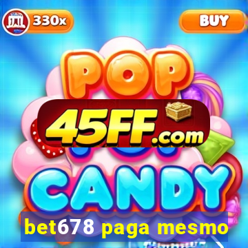 bet678 paga mesmo